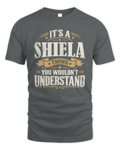 SHIELA P08 TH51 - Personalized “It’s a/an [NAME] Thing – You Wouldn’t Understand” Shirt - Unisex Standard T-Shirt - Charcoal