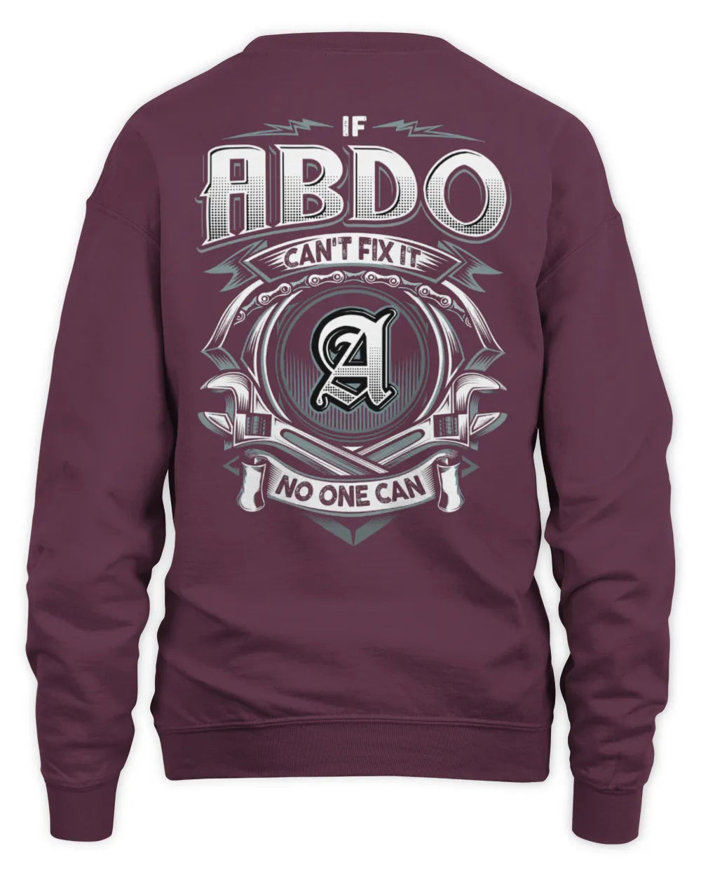 ABDO AP81-K4-626 - Personalized Ahmed Quote Apparel “If Ahmed Can't Fix It, No One Can” - Unisex Sweatshirt - Maroon