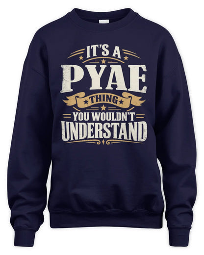 PYAE P08 TH51 - Personalized “It’s a/an [NAME] Thing – You Wouldn’t Understand” Shirt - Unisex Sweatshirt - Navy