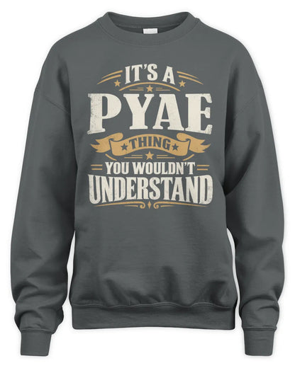 PYAE P08 TH51 - Personalized “It’s a/an [NAME] Thing – You Wouldn’t Understand” Shirt - Unisex Sweatshirt - Charcoal