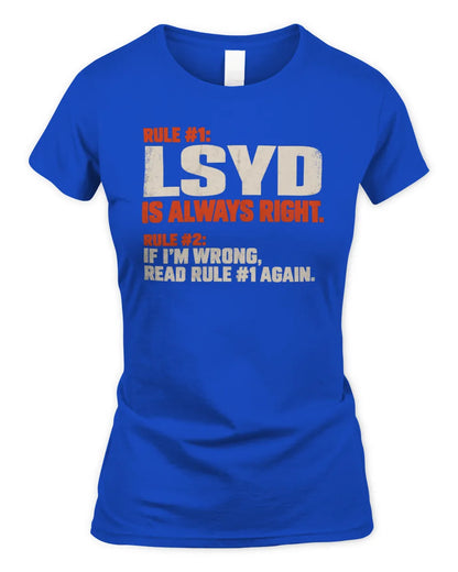 LSYD NP1-H006 - Always Right Personalized Name T-Shirt – Funny Custom Name Shirt - Women's Standard T-Shirt - Royal