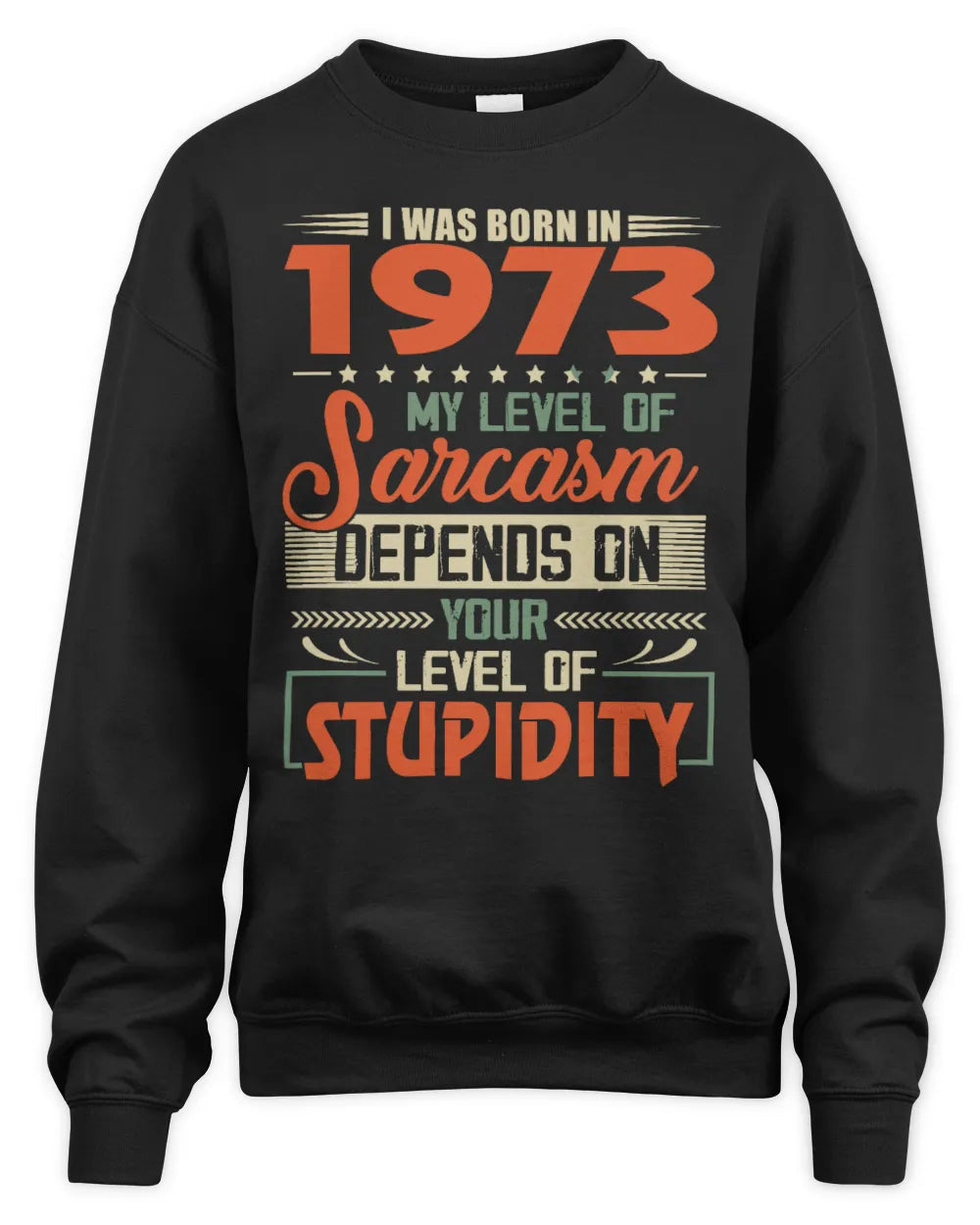 1973 HH89-K2 – Vintage Born to Be Sarcastic T-Shirt - Unisex Sweatshirt - Black