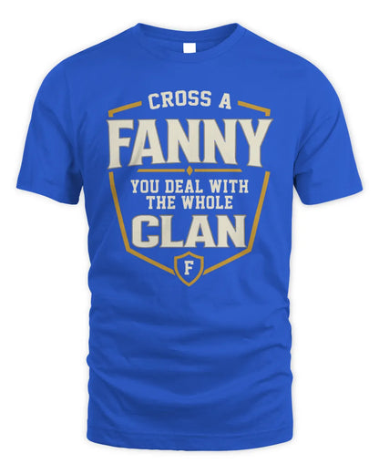 FANNY NT1-K008 Cross A/An NAME, You Deal With the Whole Clan | Personalized Vintage T-Shirt - Unisex Standard T-Shirt - Royal