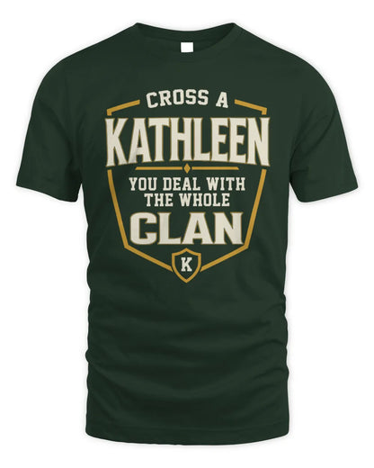 KATHLEEN NT1-K008 Cross A/An NAME, You Deal With the Whole Clan | Personalized Vintage T-Shirt - Unisex Standard T-Shirt - Forest Green