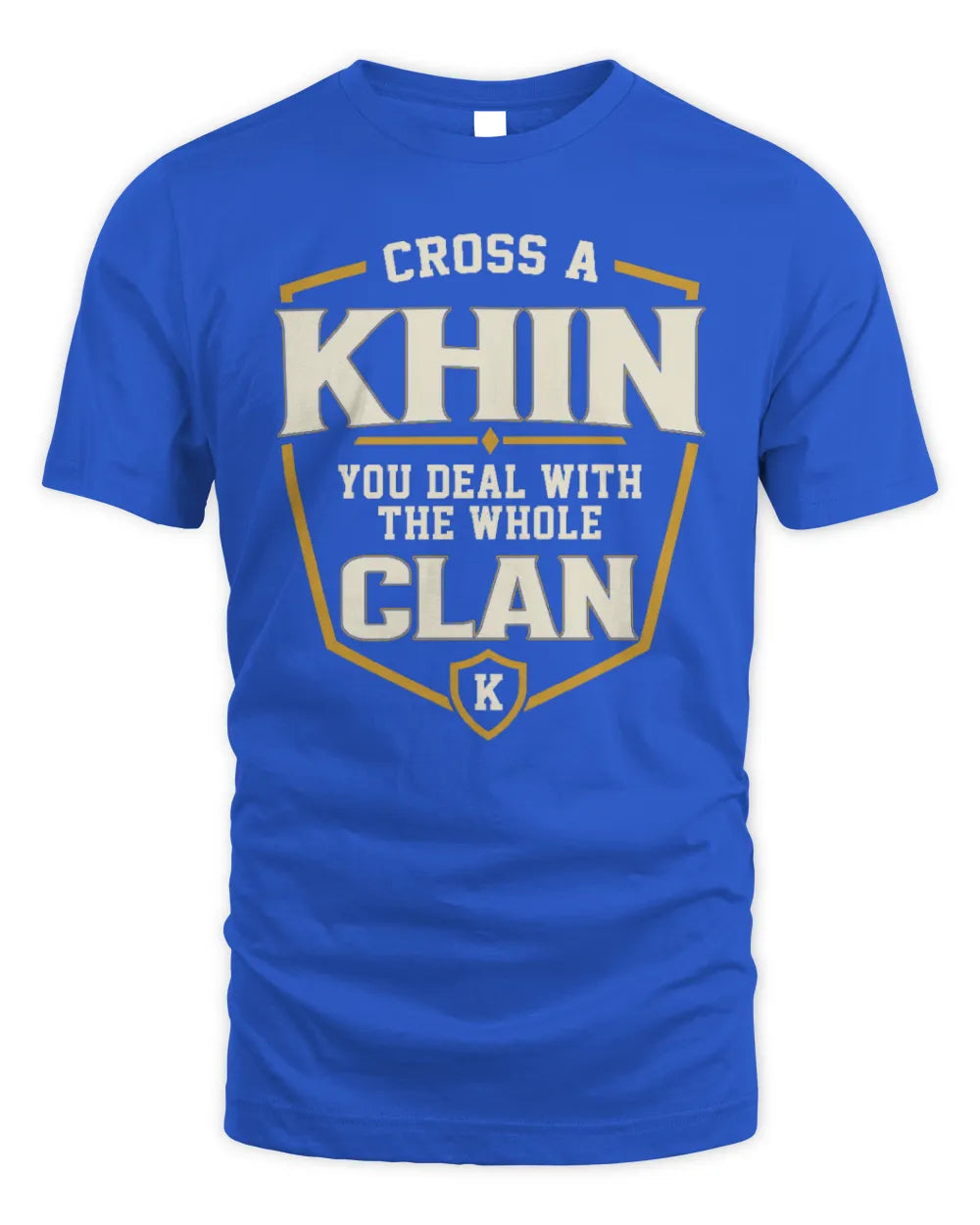 KHIN NT1-K008 Cross A/An NAME, You Deal With the Whole Clan | Personalized Vintage T-Shirt - Unisex Standard T-Shirt - Royal