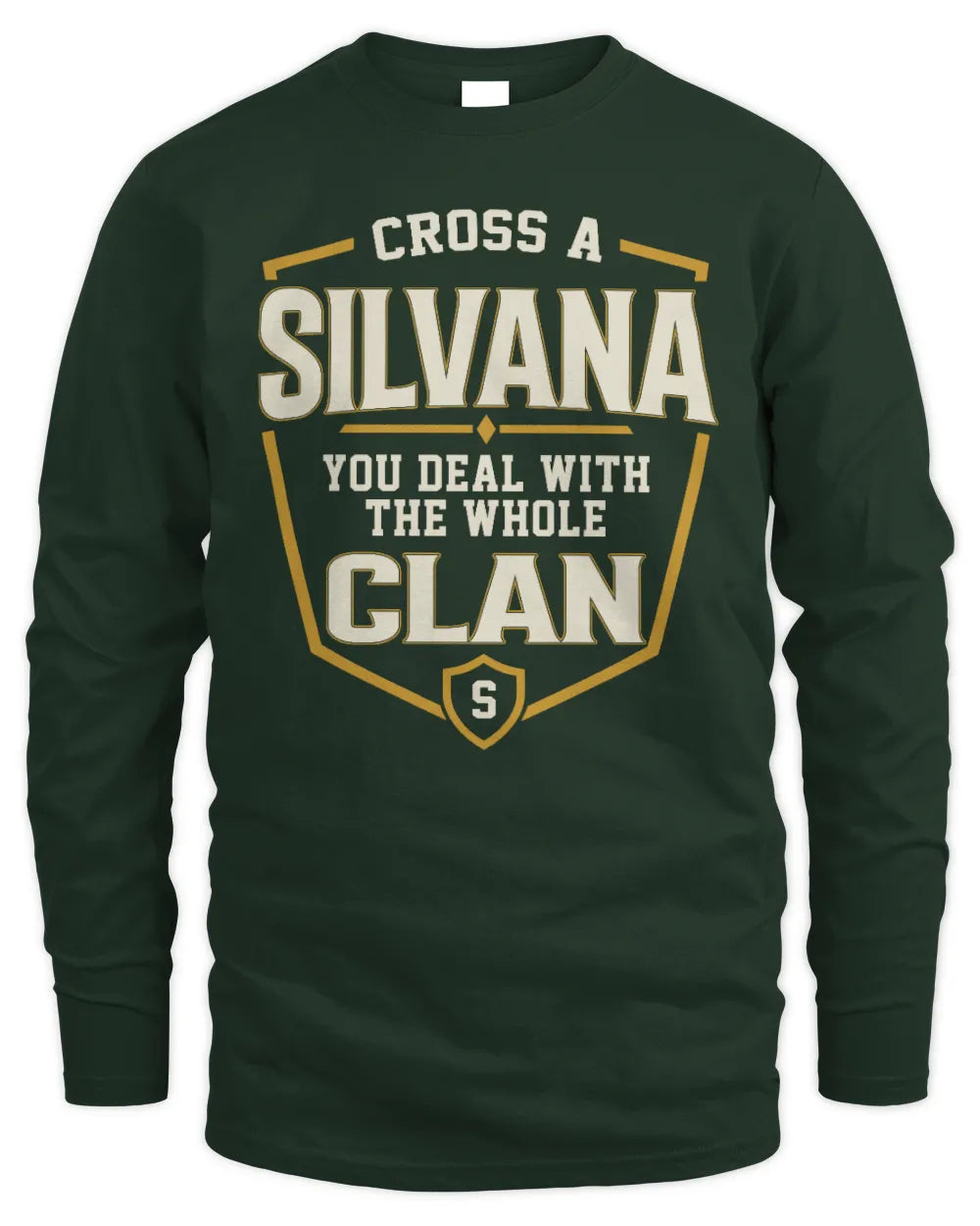 SILVANA NT1-K008 Cross A/An NAME, You Deal With the Whole Clan | Personalized Vintage T-Shirt - Men's Long Sleeved T-Shirt - Forest Green