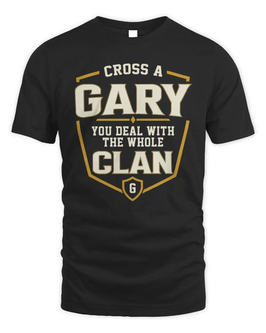 GARY NT1-K008 Cross A/An NAME, You Deal With the Whole Clan | Personalized Vintage T-Shirt