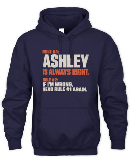 ASHLEY NP1-H006 - Always Right Personalized Name T-Shirt – Funny Custom Name Shirt - Unisex Hoodie - Navy