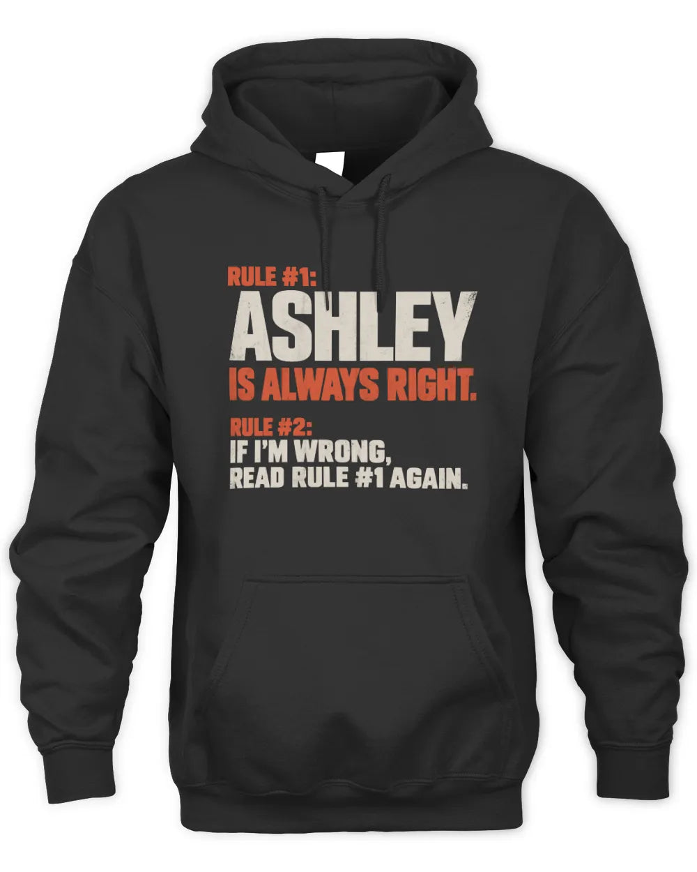 ASHLEY NP1-H006 - Always Right Personalized Name T-Shirt – Funny Custom Name Shirt - Unisex Hoodie - Black