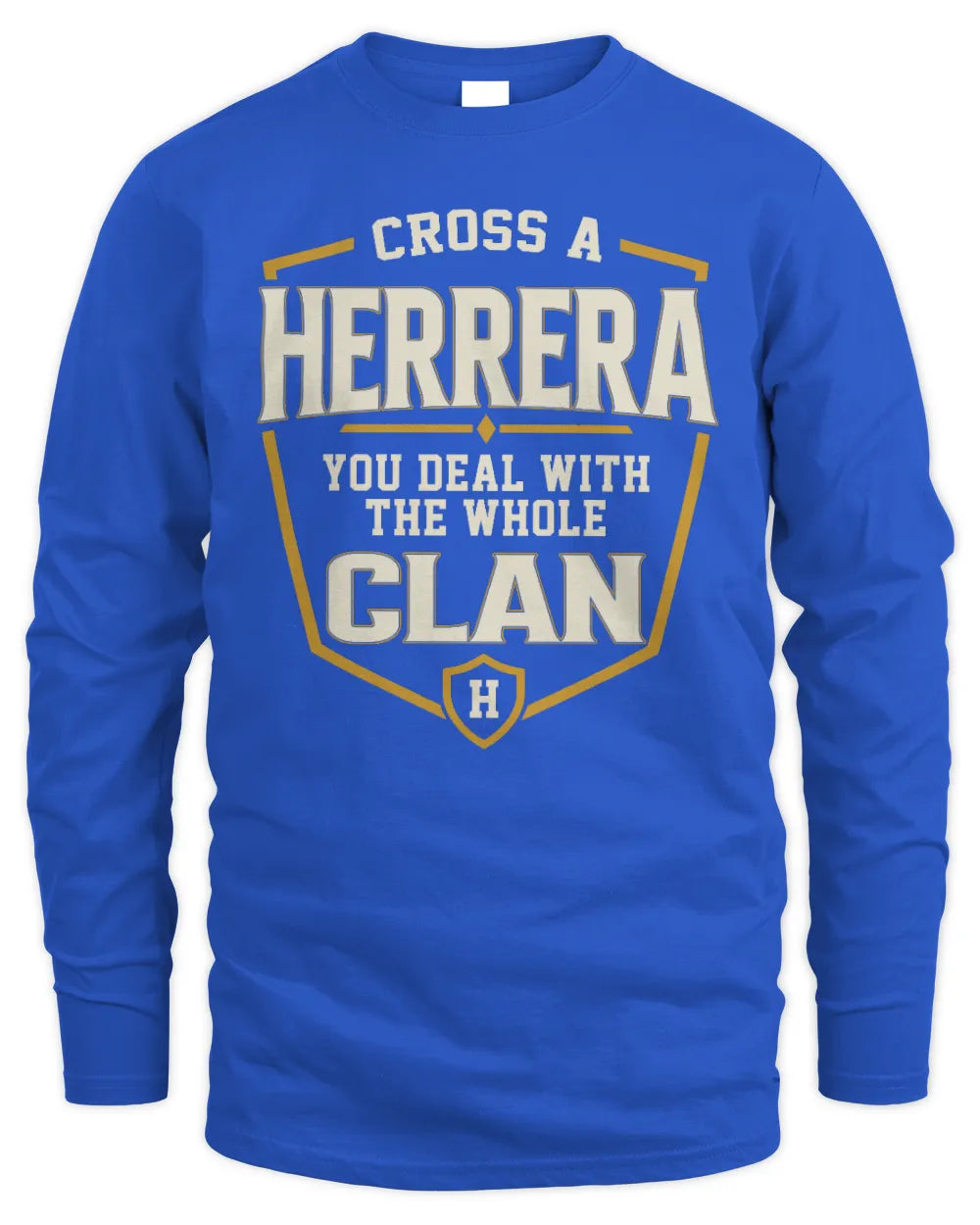 HERRERA NT1-K008 Cross A/An NAME, You Deal With the Whole Clan | Personalized Vintage T-Shirt - Men's Long Sleeved T-Shirt - Royal