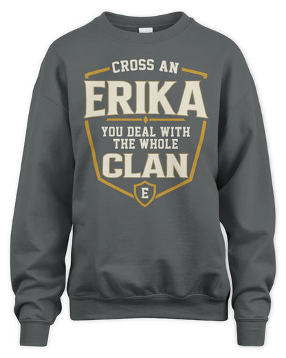 ERIKA NT1-K008 Cross A/An NAME, You Deal With the Whole Clan | Personalized Vintage T-Shirt - Unisex Sweatshirt - Charcoal