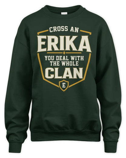 ERIKA NT1-K008 Cross A/An NAME, You Deal With the Whole Clan | Personalized Vintage T-Shirt - Unisex Sweatshirt - Forest Green