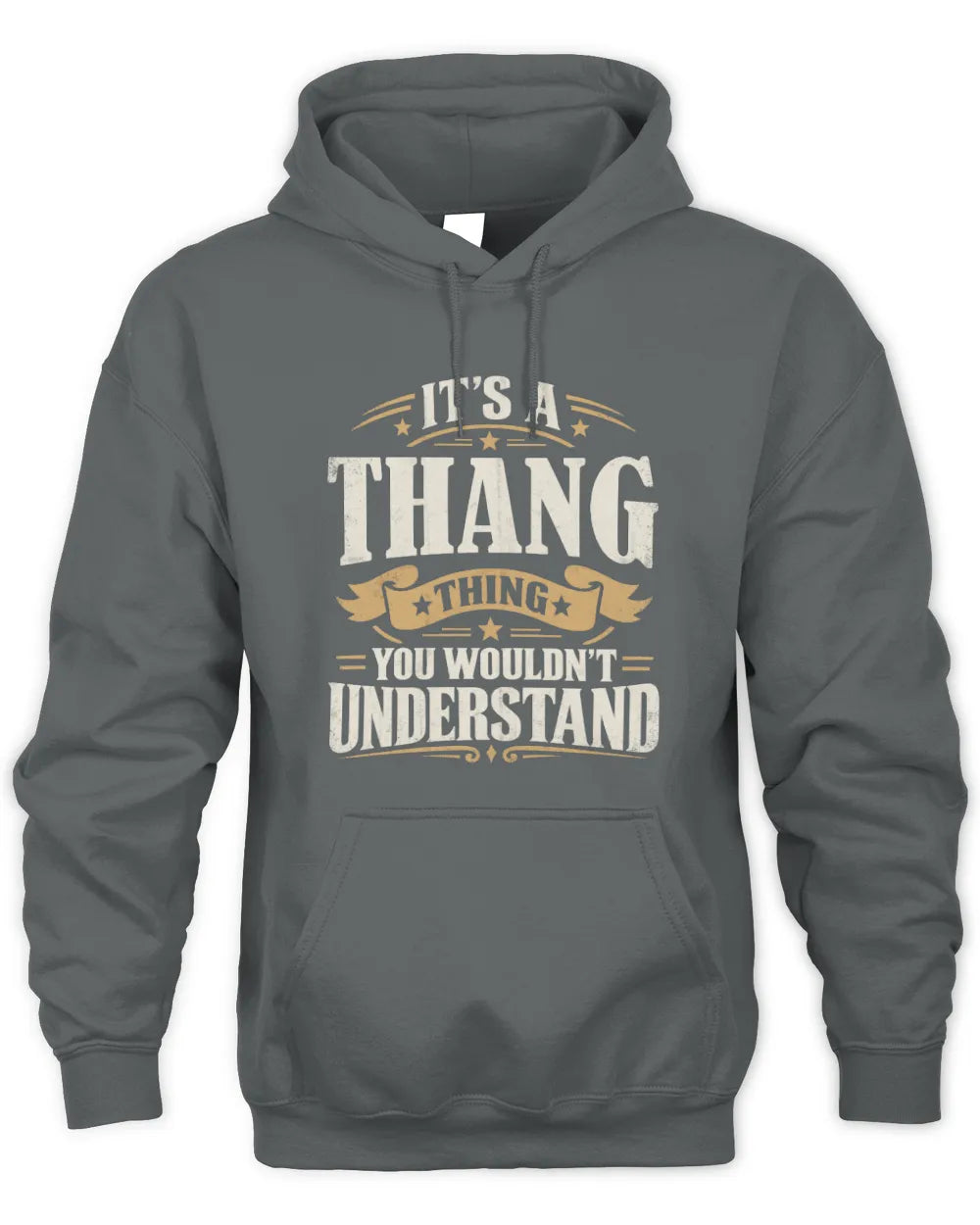 THANG P08 TH51 - Personalized “It’s a/an [NAME] Thing – You Wouldn’t Understand” Shirt - Unisex Hoodie - Charcoal