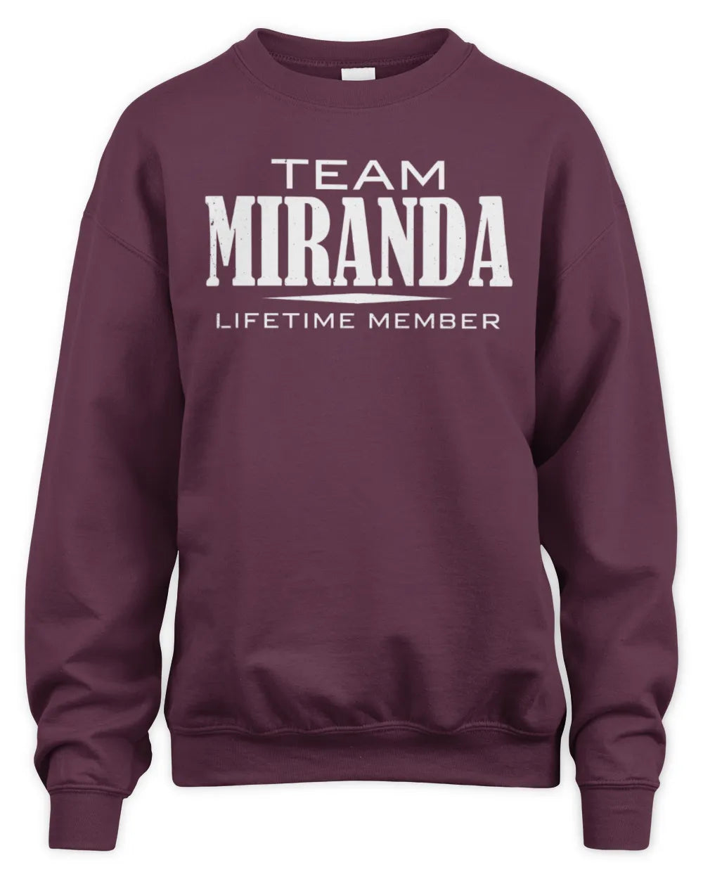 MIRANDA BL62-K4-128 - Personalized “Team NAME Lifetime Member” - Unisex Sweatshirt - Maroon