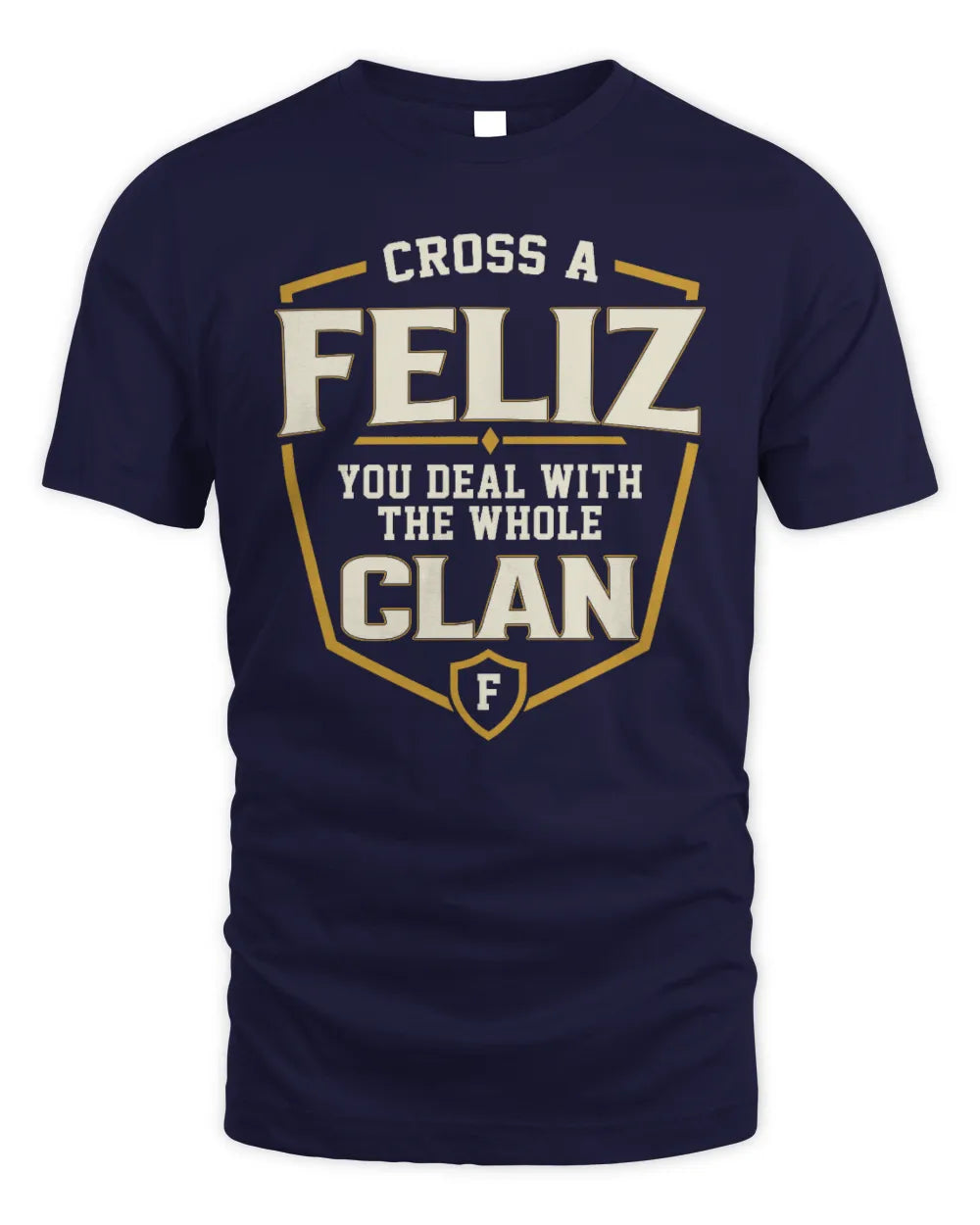 FELIZ NT1-K008 Cross A/An NAME, You Deal With the Whole Clan | Personalized Vintage T-Shirt - Unisex Standard T-Shirt - Navy