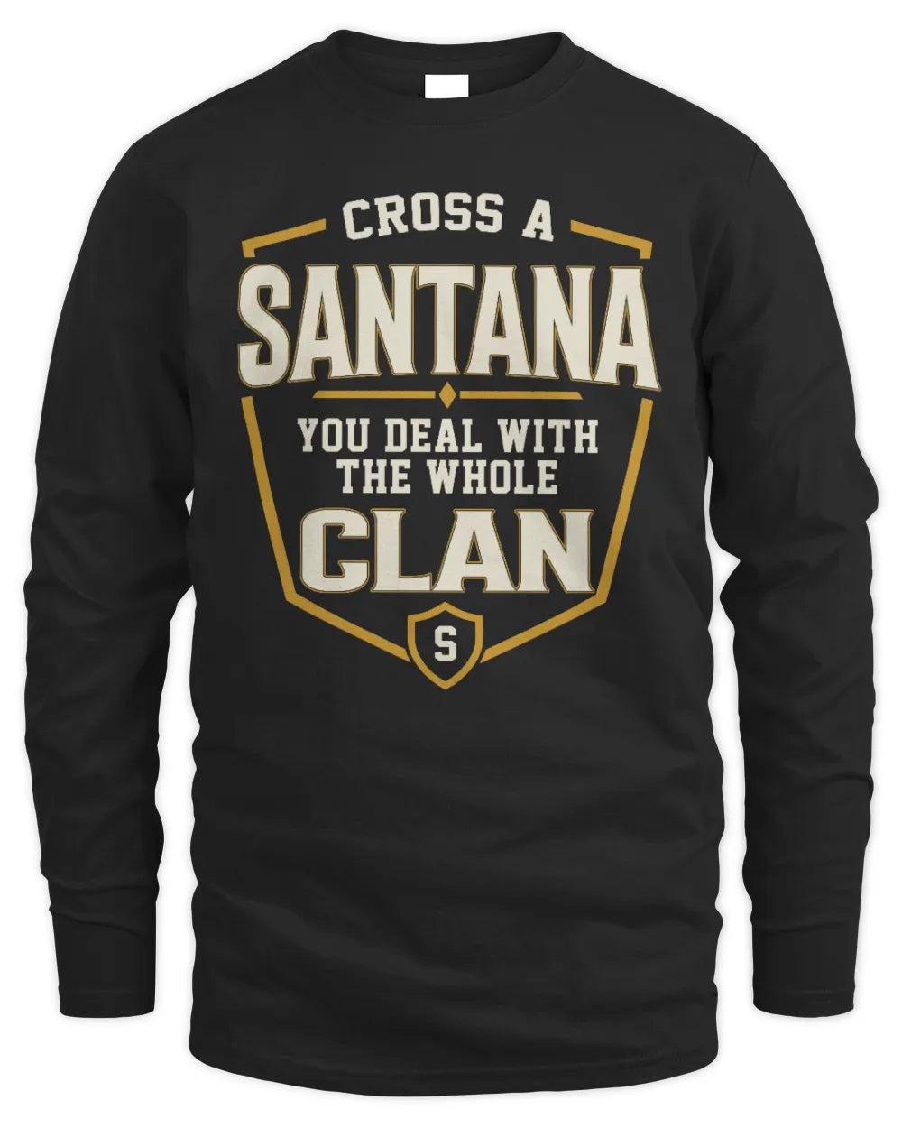 SANTANA NT1-K008 Cross A/An NAME, You Deal With the Whole Clan | Personalized Vintage T-Shirt - Men's Long Sleeved T-Shirt - Black