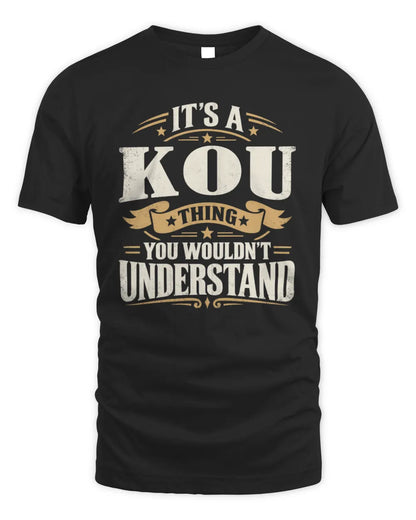 KOU P08 TH51 - Personalized “It’s a/an [NAME] Thing – You Wouldn’t Understand” Shirt - Unisex Standard T-Shirt - Black