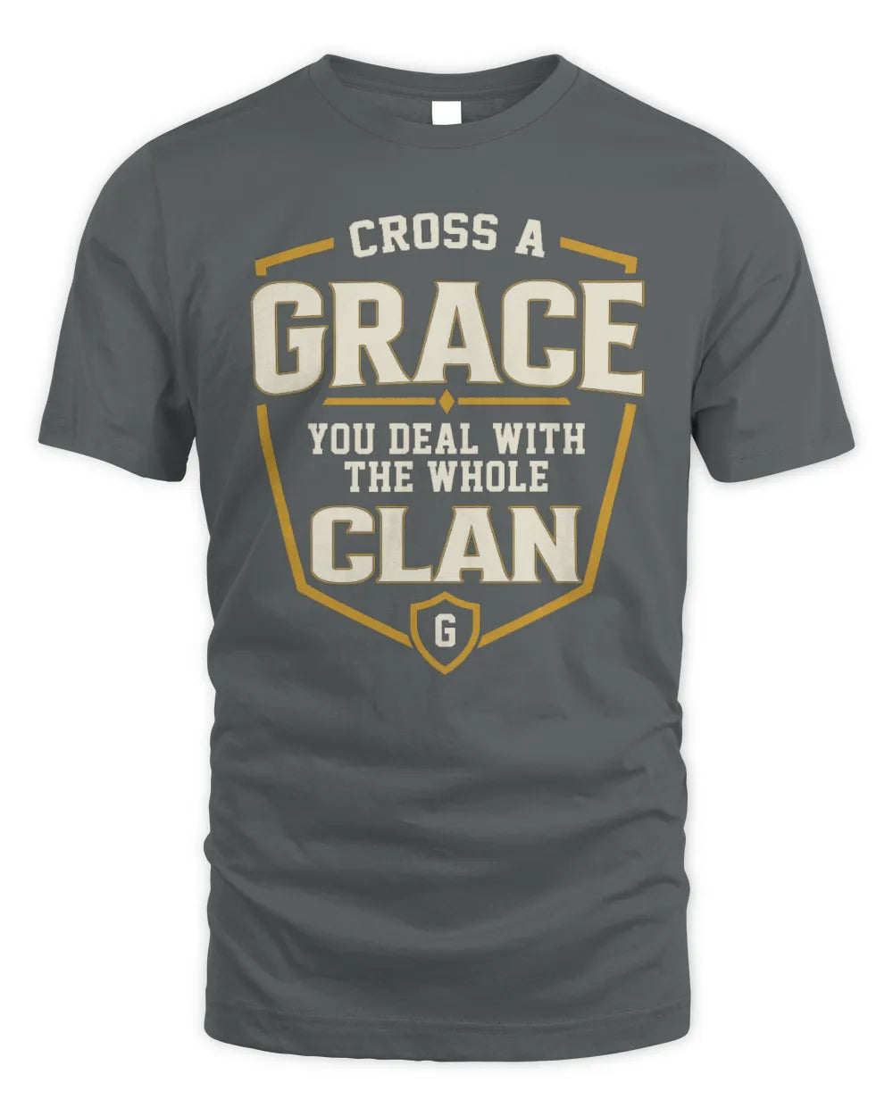 GRACE NT1-K008 Cross A/An NAME, You Deal With the Whole Clan | Personalized Vintage T-Shirt - Unisex Standard T-Shirt - Charcoal