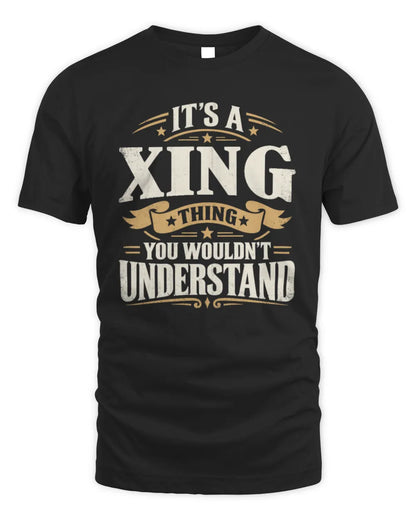 XING P08 TH51 - Personalized “It’s a/an [NAME] Thing – You Wouldn’t Understand” Shirt - Unisex Standard T-Shirt - Black