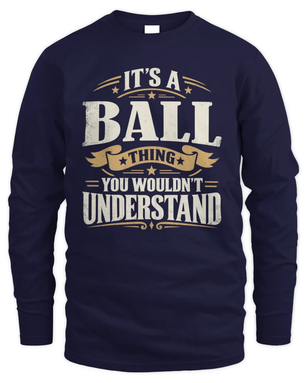 BALL P08 TH51 - Personalized “It’s a/an [NAME] Thing – You Wouldn’t Understand” Shirt - Men's Long Sleeved T-Shirt - Navy
