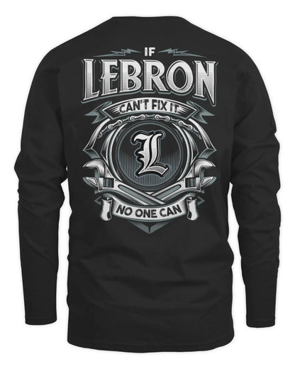 LEBRON AP81-K4-626 - Personalized Ahmed Quote Apparel “If Ahmed Can't Fix It, No One Can” - Men's Long Sleeved T-Shirt - Black