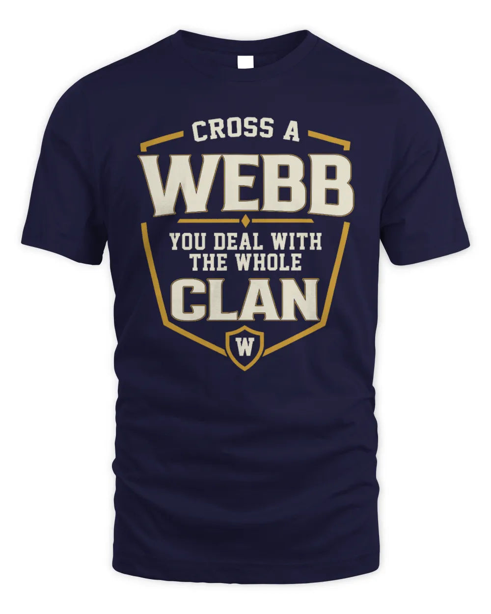 WEBB NT1-K008 Cross A/An NAME, You Deal With the Whole Clan | Personalized Vintage T-Shirt - Unisex Standard T-Shirt - Navy