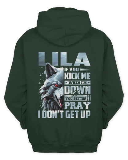 LILA AP62-K4-666 - Personalized Fierce Wolf Quote Apparel “If You Kick Me When I’m Down, You Better Pray I Don’t Get Up” - Unisex Hoodie - Forest Green