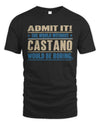 CASTANO TP68-K2-968 – Personalized Funny Quote Apparel “The World Without NAME Would Be Boring”
