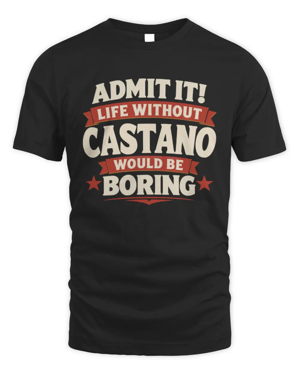 CASTANO P4 KT003 Personalized Funny Quote Apparel “Life Without NAME Would Be Boring” - Unisex Standard T-Shirt - Black