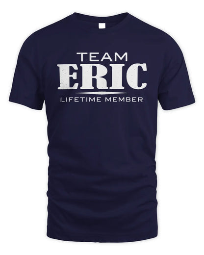 ERIC BL62-K4-128 - Personalized “Team NAME Lifetime Member” - Unisex Standard T-Shirt - Navy