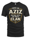 AZIZ NT1-K008 Cross A/An NAME, You Deal With the Whole Clan | Personalized Vintage T-Shirt
