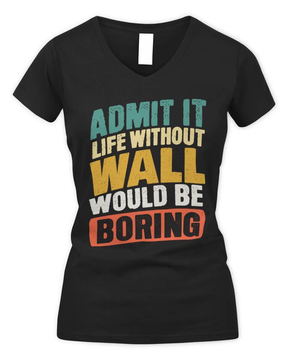 WALL TP88-K4-229
Personalized Funny Quote Apparel “Life Without NAME Would Be Boring” - Women's V-Neck T-Shirt - Black