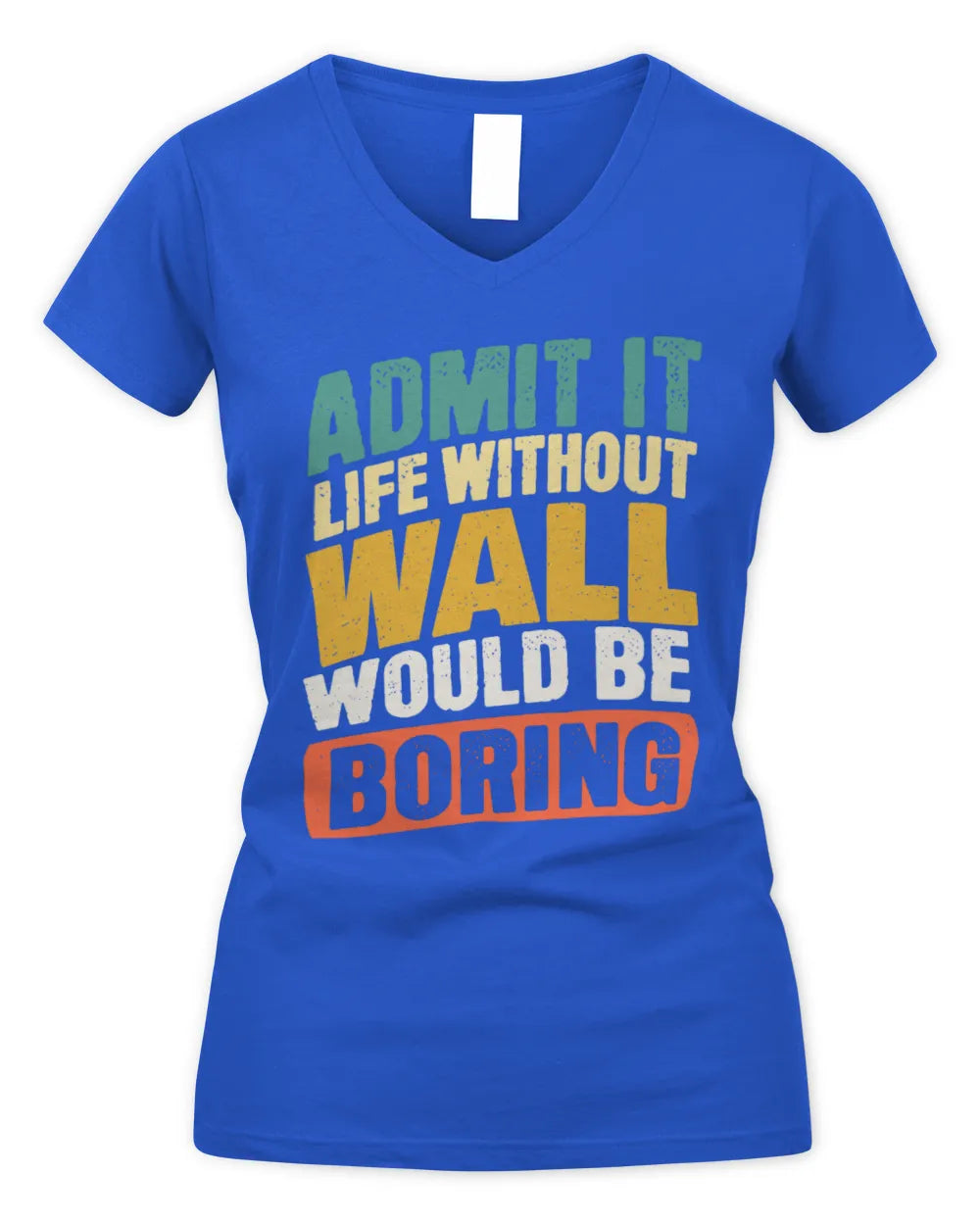 WALL TP88-K4-229
Personalized Funny Quote Apparel “Life Without NAME Would Be Boring” - Women's V-Neck T-Shirt - Royal