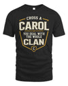 CAROL NT1-K008 Cross A/An NAME, You Deal With the Whole Clan | Personalized Vintage T-Shirt