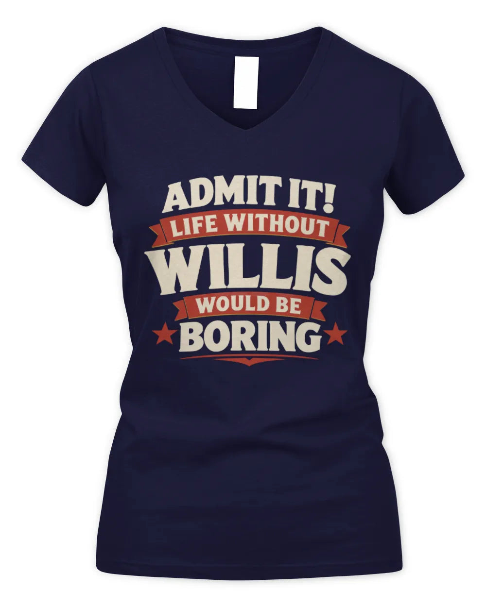 WILLIS P4 KT003 Personalized Funny Quote Apparel “Life Without NAME Would Be Boring” - Women's V-Neck T-Shirt - Navy