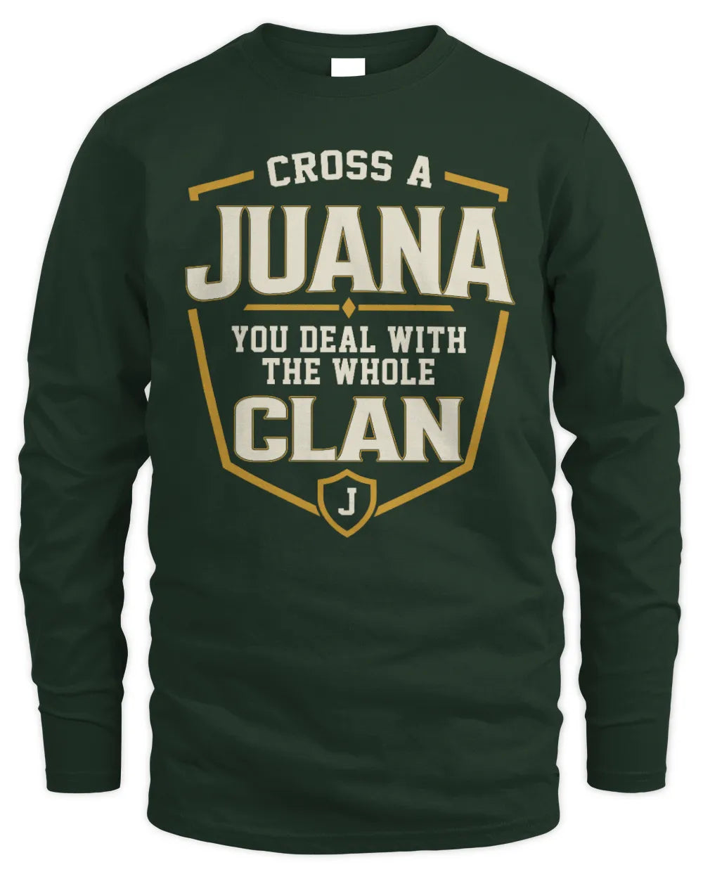 JUANA NT1-K008 Cross A/An NAME, You Deal With the Whole Clan | Personalized Vintage T-Shirt - Men's Long Sleeved T-Shirt - Forest Green