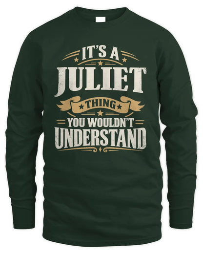 JULIET P08 TH51 - Personalized “It’s a/an [NAME] Thing – You Wouldn’t Understand” Shirt - Men's Long Sleeved T-Shirt - Forest Green