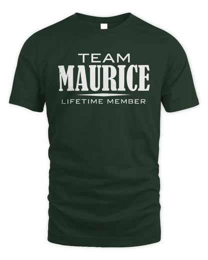 MAURICE BL62-K4-128 - Personalized “Team NAME Lifetime Member” - Unisex Standard T-Shirt - Forest Green