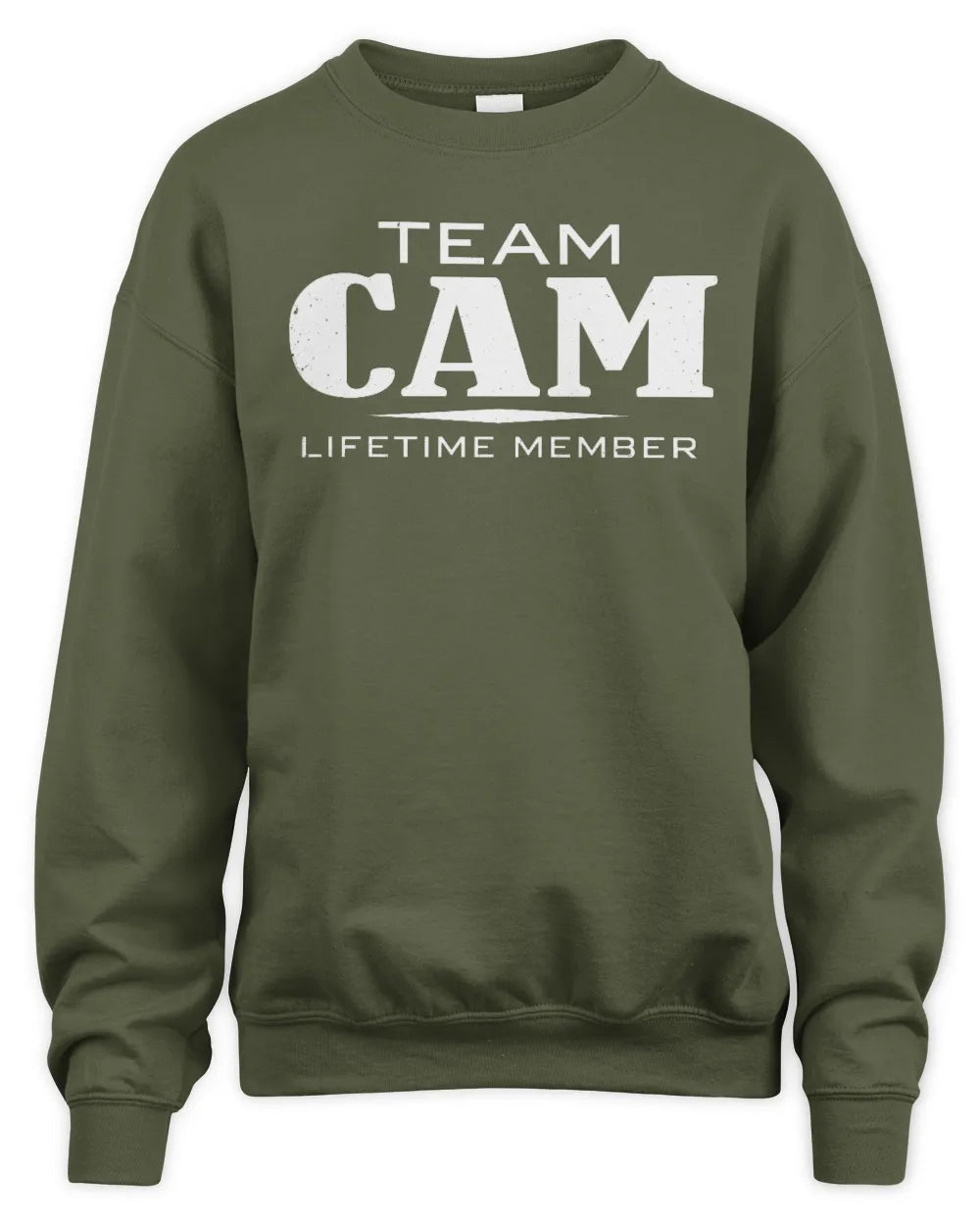 CAM BL62-K4-128 - Personalized “Team NAME Lifetime Member” - Unisex Sweatshirt - Military Green