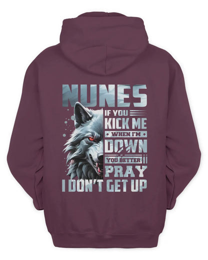 NUNES AP62-K4-666 - Personalized Fierce Wolf Quote Apparel “If You Kick Me When I’m Down, You Better Pray I Don’t Get Up” - Unisex Hoodie - Maroon