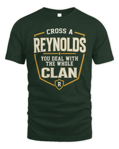 REYNOLDS NT1-K008 Cross A/An NAME, You Deal With the Whole Clan | Personalized Vintage T-Shirt - Unisex Standard T-Shirt - Forest Green