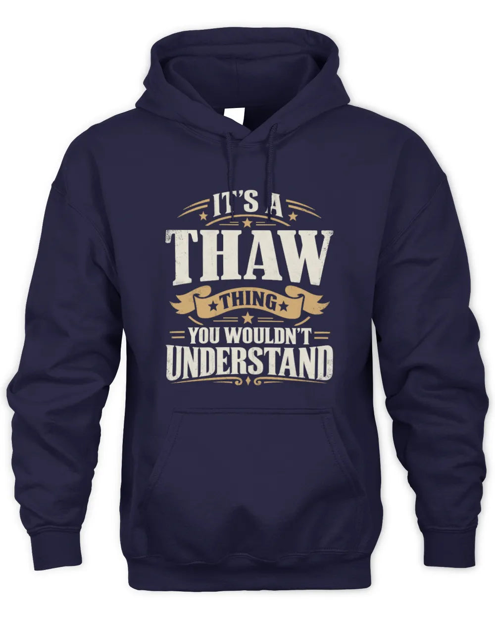 THAW P08 TH51 - Personalized “It’s a/an [NAME] Thing – You Wouldn’t Understand” Shirt - Unisex Hoodie - Navy