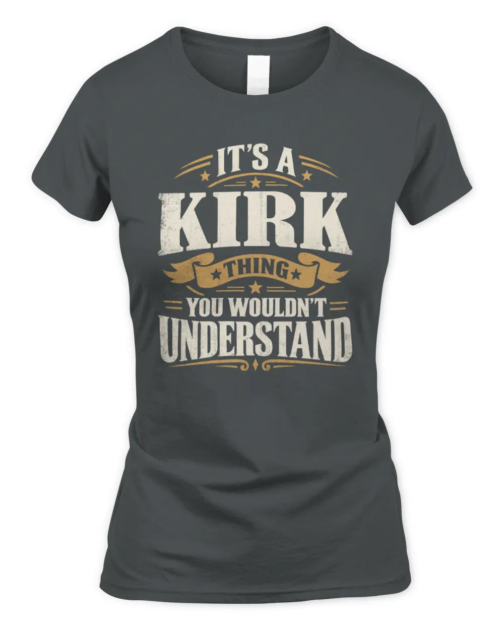 KIRK P08 TH51 - Personalized “It’s a/an [NAME] Thing – You Wouldn’t Understand” Shirt - Women's Standard T-Shirt - Charcoal