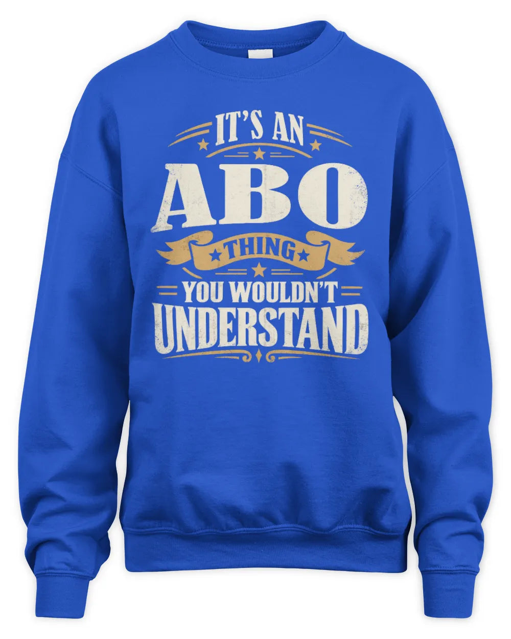 ABO P08 TH51 - Personalized “It’s a/an [NAME] Thing – You Wouldn’t Understand” Shirt - Unisex Sweatshirt - Royal