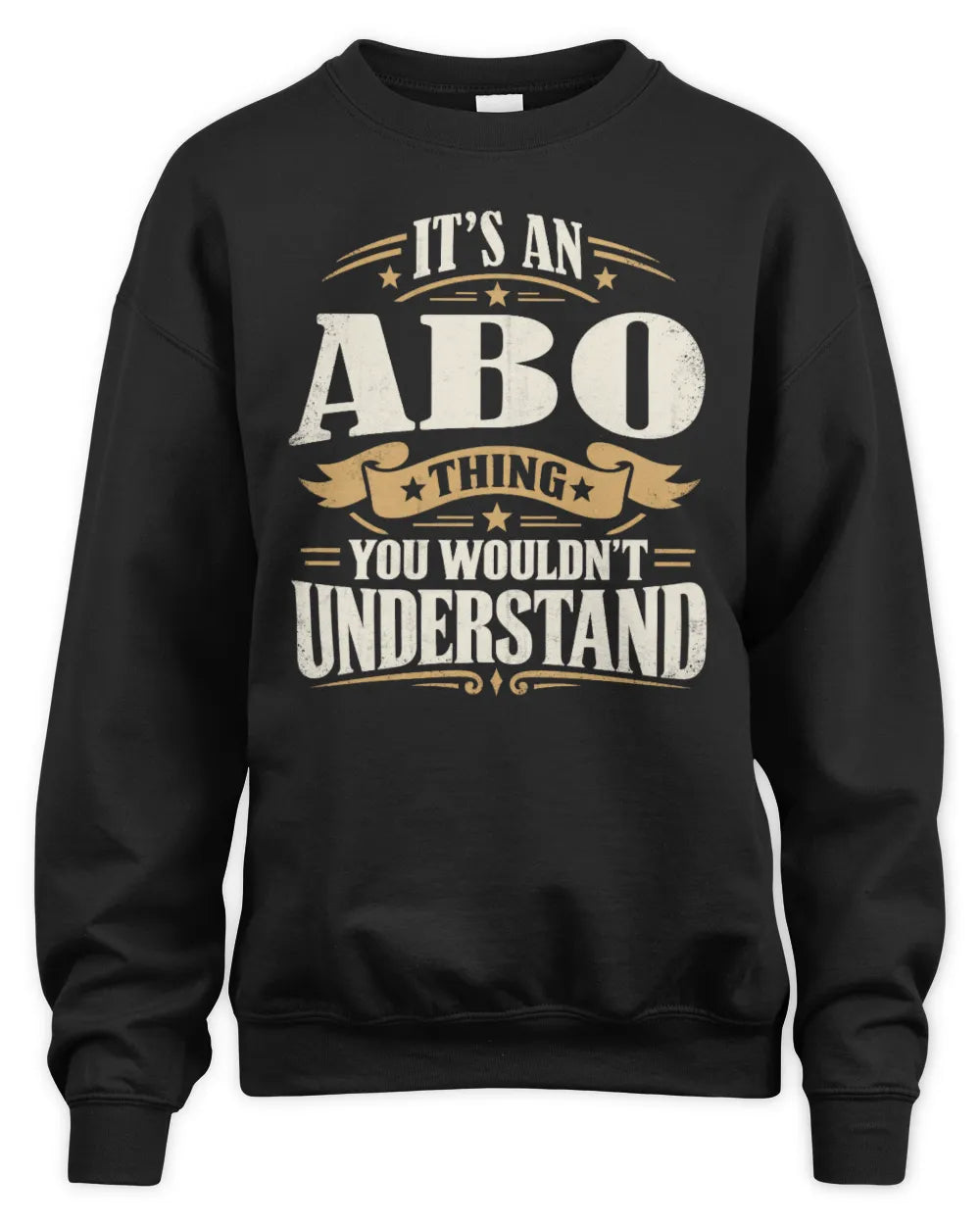 ABO P08 TH51 - Personalized “It’s a/an [NAME] Thing – You Wouldn’t Understand” Shirt - Unisex Sweatshirt - Black