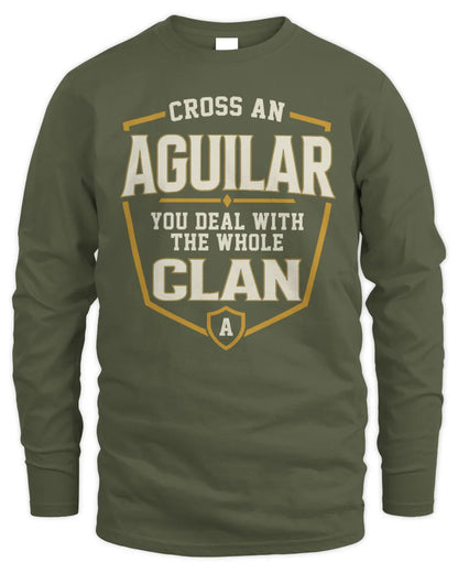 AGUILAR NT1-K008 Cross A/An NAME, You Deal With the Whole Clan | Personalized Vintage T-Shirt - Men's Long Sleeved T-Shirt - Military Green