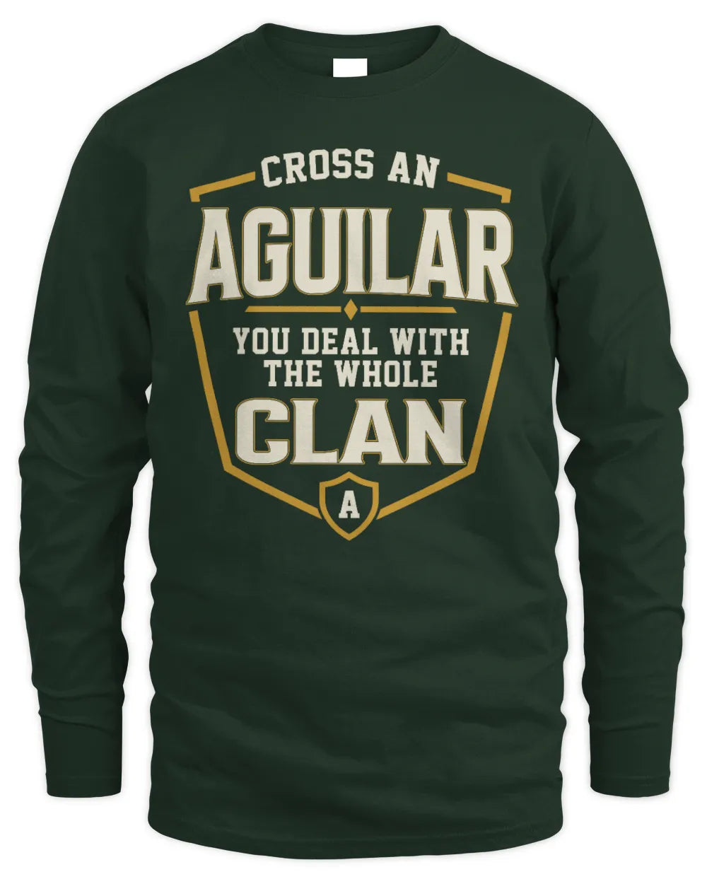 AGUILAR NT1-K008 Cross A/An NAME, You Deal With the Whole Clan | Personalized Vintage T-Shirt - Men's Long Sleeved T-Shirt - Forest Green