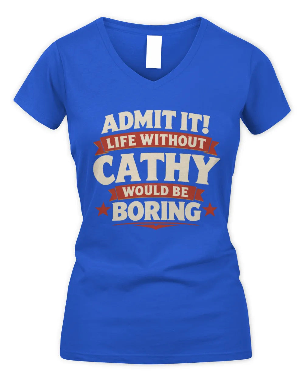 CATHY P4 KT003 Personalized Funny Quote Apparel “Life Without NAME Would Be Boring” - Women's V-Neck T-Shirt - Royal