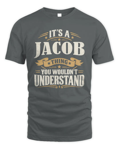 JACOB P08 TH51 - Personalized “It’s a/an [NAME] Thing – You Wouldn’t Understand” Shirt - Unisex Standard T-Shirt - Charcoal