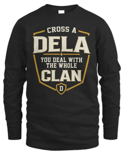 DELA NT1-K008 Cross A/An NAME, You Deal With the Whole Clan | Personalized Vintage T-Shirt - Men's Long Sleeved T-Shirt - Black